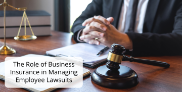 The Role of Business Insurance in Managing Employee Lawsuits